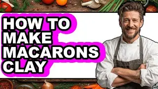 How to Make Macarons Clay (The Only Way)