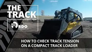 How to Check Track Tension on a Compact Track Loader