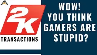 2K's Micro-transaction Stance Is a FARCE!