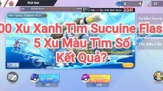 Pocket Mega: 100 Xu Xanh T&igrave;m Sucuine Flash - 5 Xu M&agrave;u Kiếm Sp V&agrave; C&aacute;i Kết
