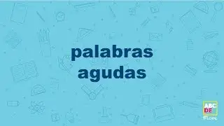palabras agudas - ABCDEFiore
