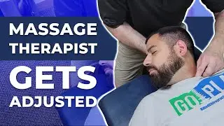 Part 1 - Massage Therapist Gets Adjusted  | Chiropractic Adjustment