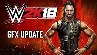 WWE 2K18 | Seth Rollins | Burn It Down! | Updated GFX | Mods | PC