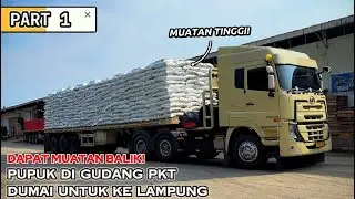 MUATAN PULANG DARI MEDAN BAWA PUPUK DI DUMAI UNTUK KE LAMPUNG