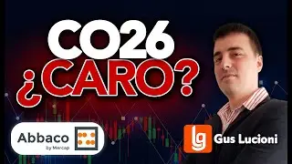 BONO CO26 &iquest;Caro? Alternativas | Abbaco (2024) Gus Lucioni