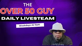 TheOver50Guy в прямом эфире!