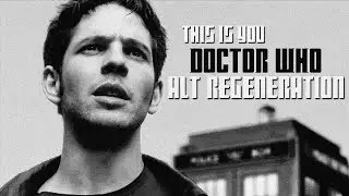 this is you│Doctor Who│alt!regeneration