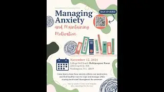 Anxiety Workshop II: Managing Anxiety and Maintaining Motivation