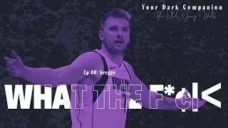 What the F*c% (They Traded LUKA?!?!)| Greggo