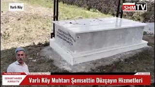 Varlı Köyü Muhtarı Şemsettin Düzçayın Hizmetleri @SHMTVSerhathabermedyaTV #haber #gündem #keşfet