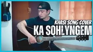 Ka Sohlyngem | A Khasi Song Acoustic Cover