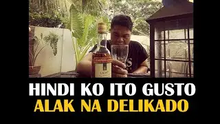 emperador light review ang alak na kailanman ay hindi ko magugustuhan alak review Ep:023 #tabayag