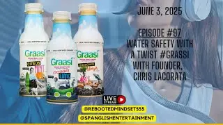 Rebooted Mindset #97 - Water Safety with a Twist #Grassi with Founder, Chris LaCorata