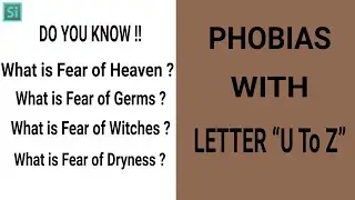 Phobia Vocabulary with Letter &ldquo;U&rdquo; to &ldquo;Z&rdquo; | Vocabulary Video MUST WATCH | Simplyinfo.net