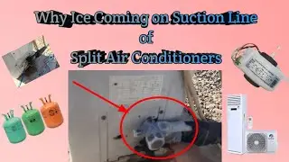 Why Ice Coming on the Split Ac Suction Pipe || Reasons Behind the ice Coming on ac Suction line