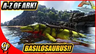 A-Z Of Ark! The BASILOSAURUS And Why It's The King Of The Deep!! || Ark Survival Evolved!