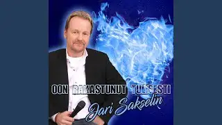 Oon rakastunut tulisesti