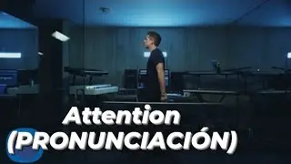 Charlie Puth - Attention [PRONUNCIACIÓN]