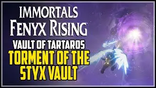 Torment of the Styx Vault of Tartaros Immortals Fenyx Rising