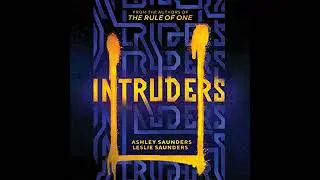 Intruders by Ashley Saunders | Full Audiobook