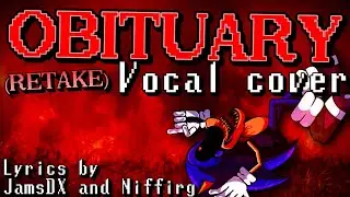 ▪︎Obituary Retake▪︎ COVER (Lyrics by @JamsDX and @niffirgmusic)