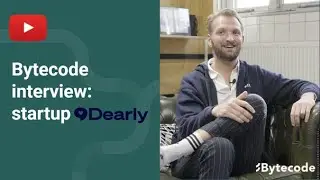 Bytecode Interview: Startup Dearly