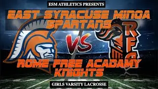 ESM ATHLETICS - GIRLS VARSITY LACROSSE - ESM Vs. ROME FREE ACADEMY