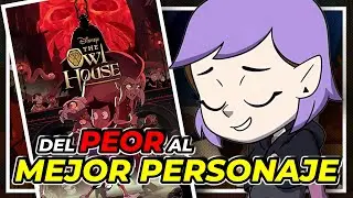 Tierlist Del PEOR al MEJOR PERSONAJE de THE OWL HOUSE