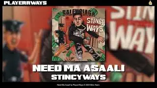 PlayerrWays - Need Ma Asaali [Official Audio]