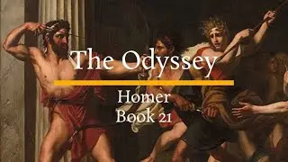 Homer's The Odyssey, Book 21 - The Bow Contest