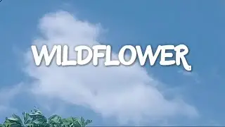 WILDFLOWER - English Broken Heart Song