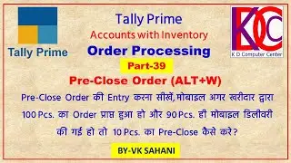 Tally Prime Tutorial Part 39 | Pre-Close Order | Accounts with Inventory | टैली सीखें हिन्दी में |
