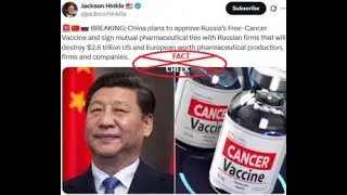 Does China plan to approve Russia&rsquo;s free cancer vaccine and sign agreements? Here's the truth
