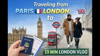 🇫🇷 PARIS TO LONDON 🇬🇧 | Exploring the Best of London! | Nepali Travel Vlog 🇳🇵