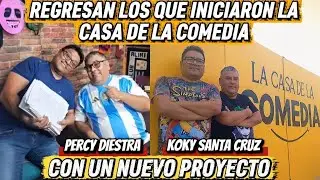 VUELVEN! - KOKY SANTA CRUZ Y PERCY DIESTRA - TIEMBLA LA CASA DE LA COMEDIA 2026 - NUEVO PROYECTO