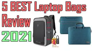 5 Best Laptop Bags Review 2021