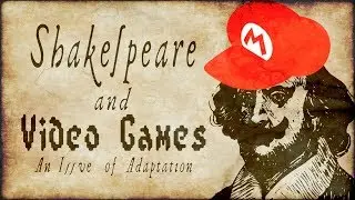 Shakespeare and Video Games:  An Issue of Adaptation