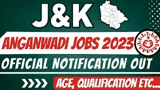 J&K Anganwadi Job Notification 2023 | Age, Eligibility | j&k new job update today