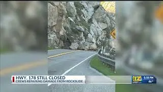 Highway 178 remains closed: crews repairing damage from rockslide