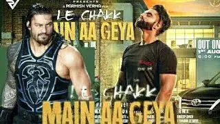 Roman Reigns || le chakk  main aa gya