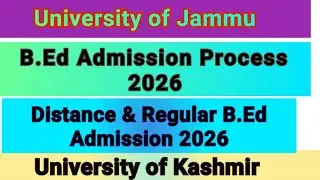 University of Jammu|| B.Ed Admission Process 2026|| University of Kashmir|| Regular & Distance Adm