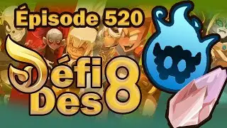 D&eacute;fi des 8 : &Eacute;pisode 520 - Capture de boss pour l'ocre