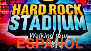 HARD ROCK STADIUM walking tour