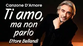 🎵💔Una canzone che ama senza avere il coraggio di dirlo – “Ti Amo in Silenzio” – Ettore Bellandi