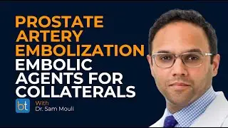Prostate Artery Embolization: Embolic Agents for Collaterals | BackTable Clips
