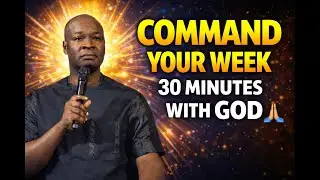 COMMAND YOUR WEEK WITH GOD | 30 MINUTES THAT WILL CHANGE EVERYTHING