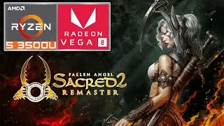 Sacred 2 Remaster - Ryzen 5 3500U + VEGA 8 - 35W TDP