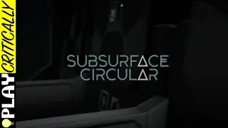 Subsurface Circular &mdash; Complete Longplay