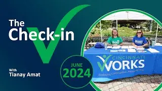Cincinnati Works June Check-In Video