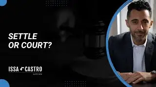 Settle or Court? | Issa & Castro Law Firm #shorts